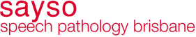 Sayso Speech Pathologists Brisbane